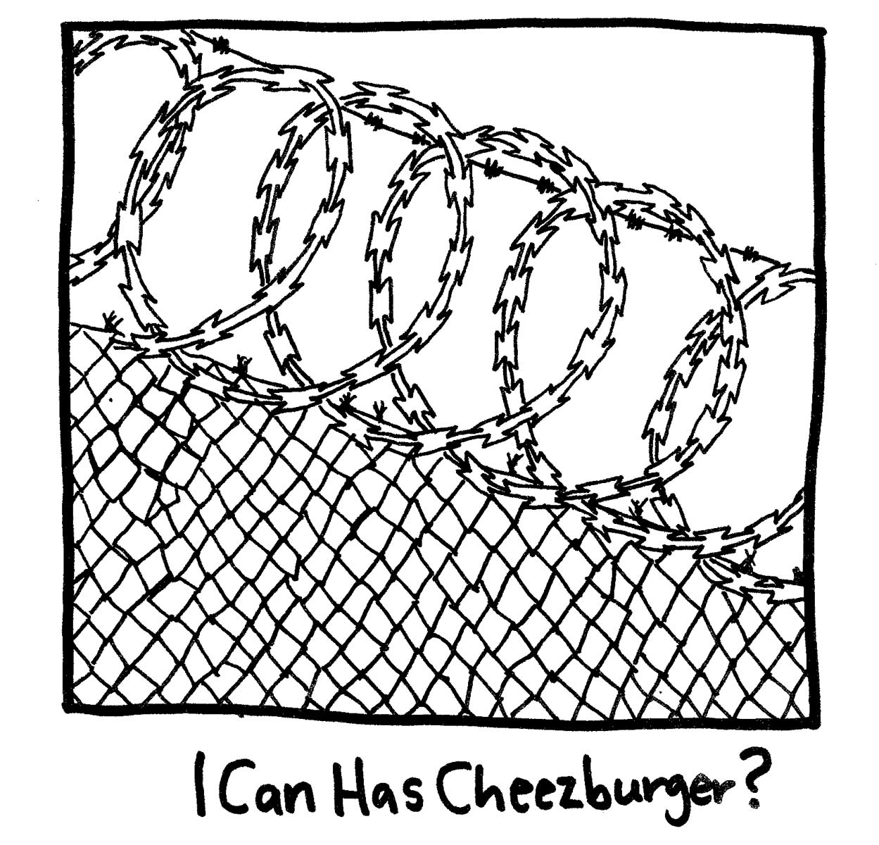 image of barbed wire fence. Below it reads the question: I can has Cheesburger?